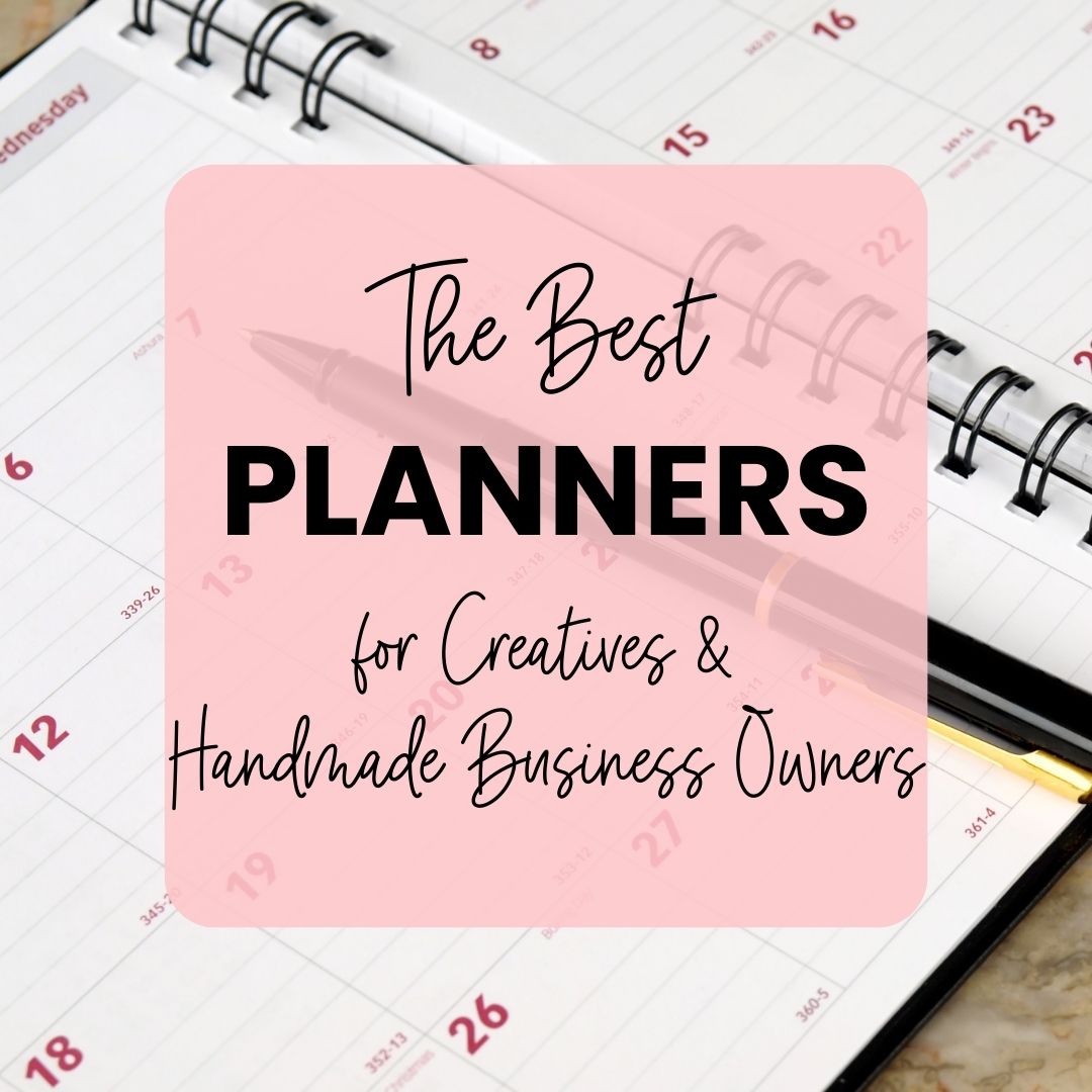 the best planners for creatives and handmade business owners