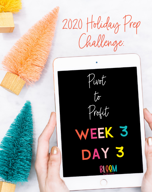 pivot to profit holiday prep challenge week 3 day 3