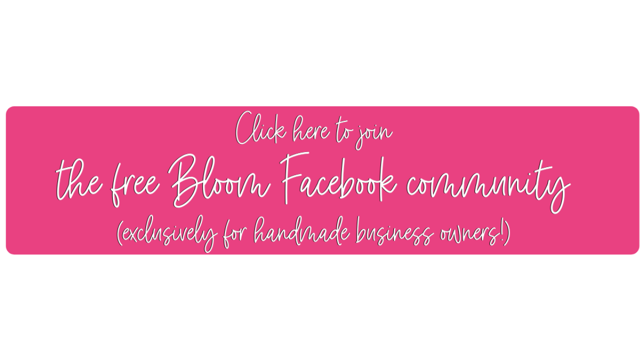 Button with title Click here to join the free Bloom Facebook community exclusively for handmade business owners