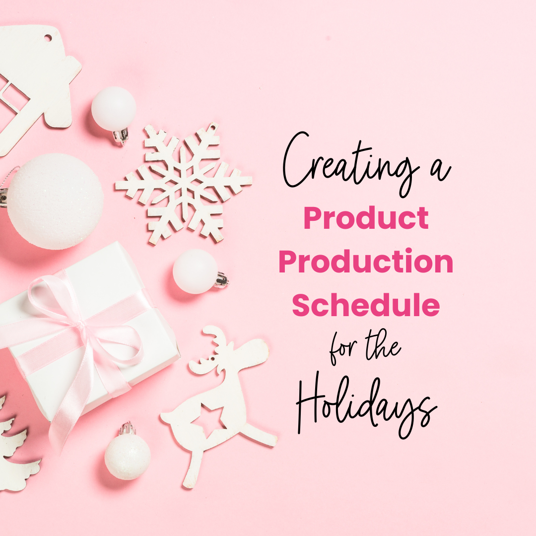 creating a product production schedule for the holidays