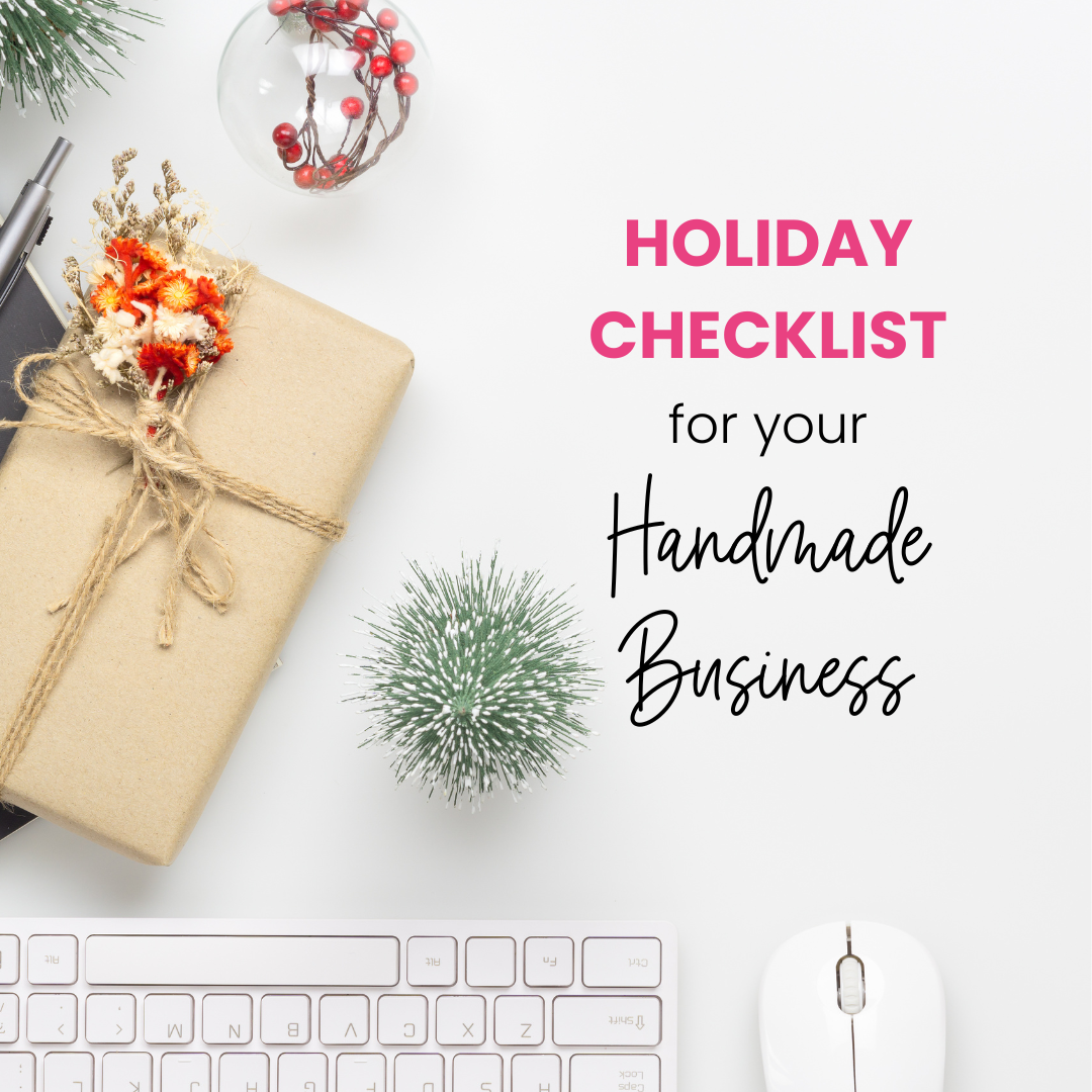 holiday checklist for your handmade business