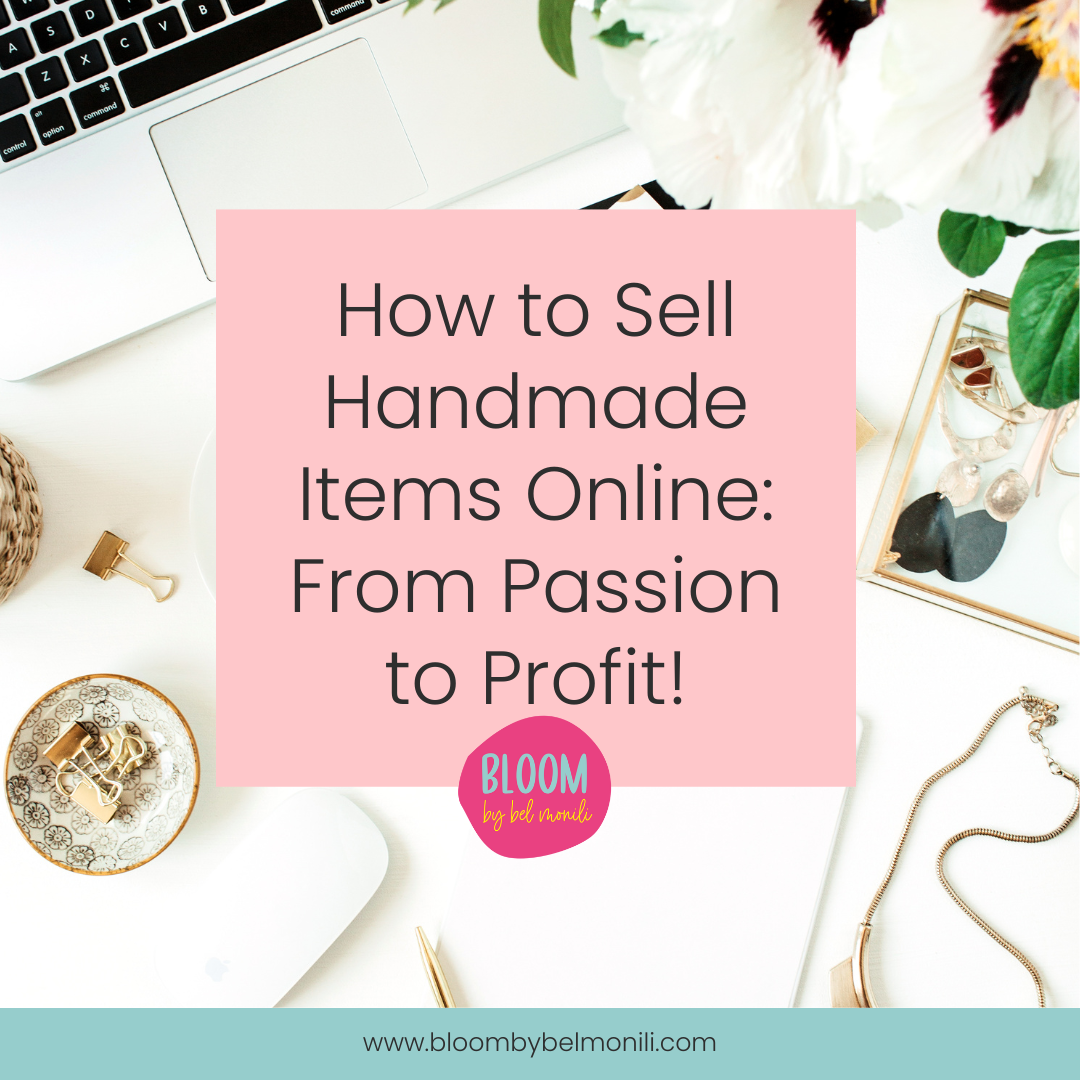 how to sell handmade items online from passion to profit