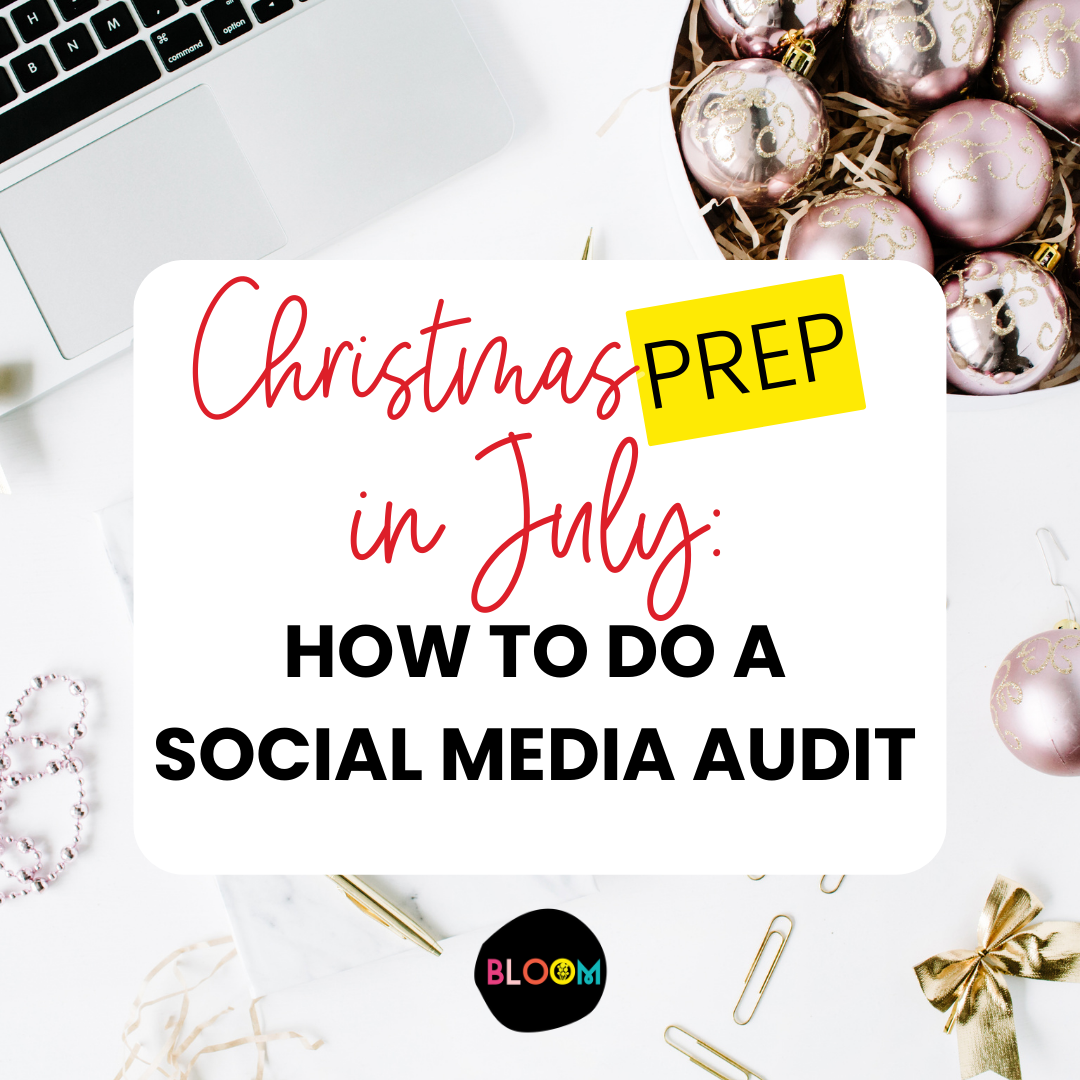 christmas in july prep: how to do a social media audit