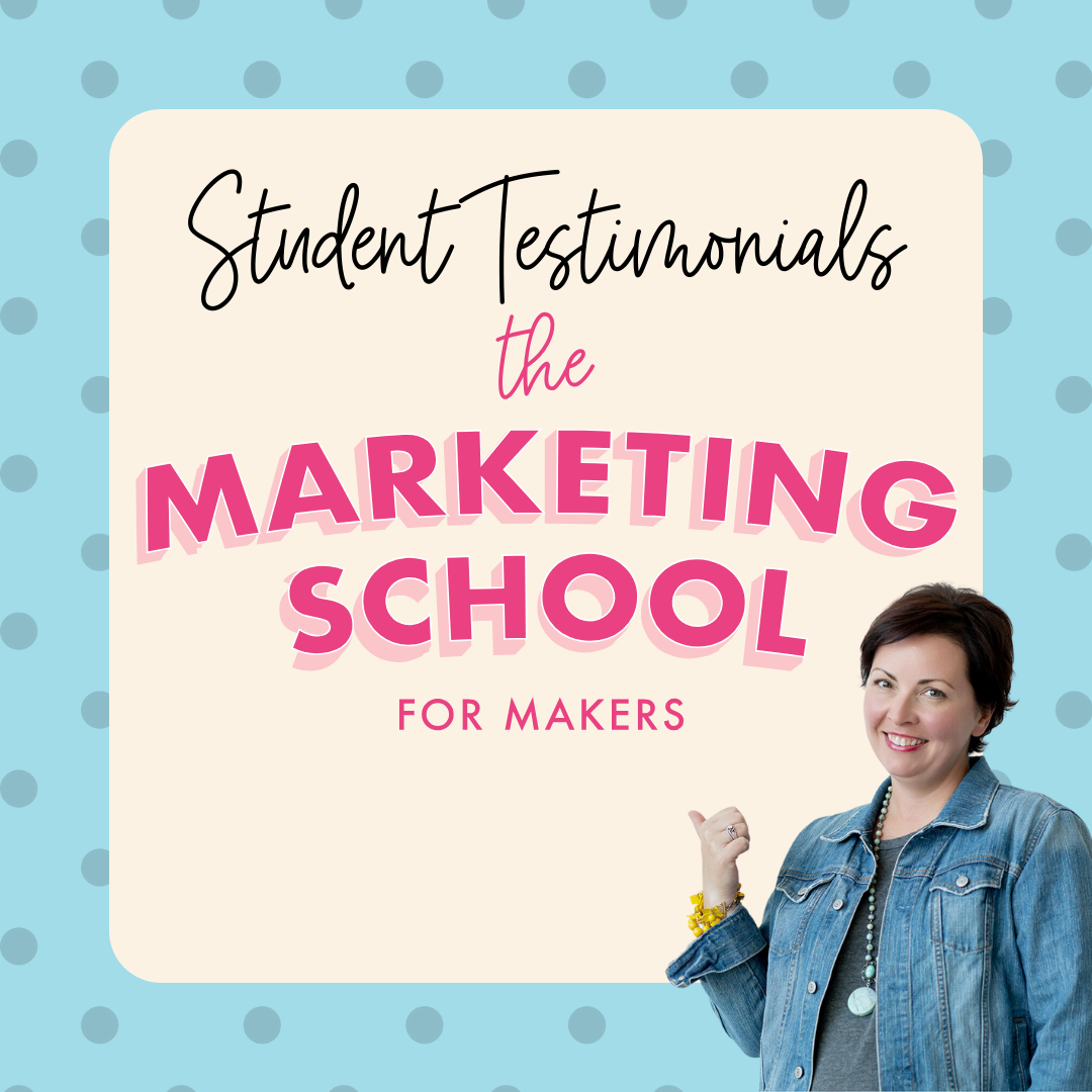 student testimonials for the Marketing School for Makers
