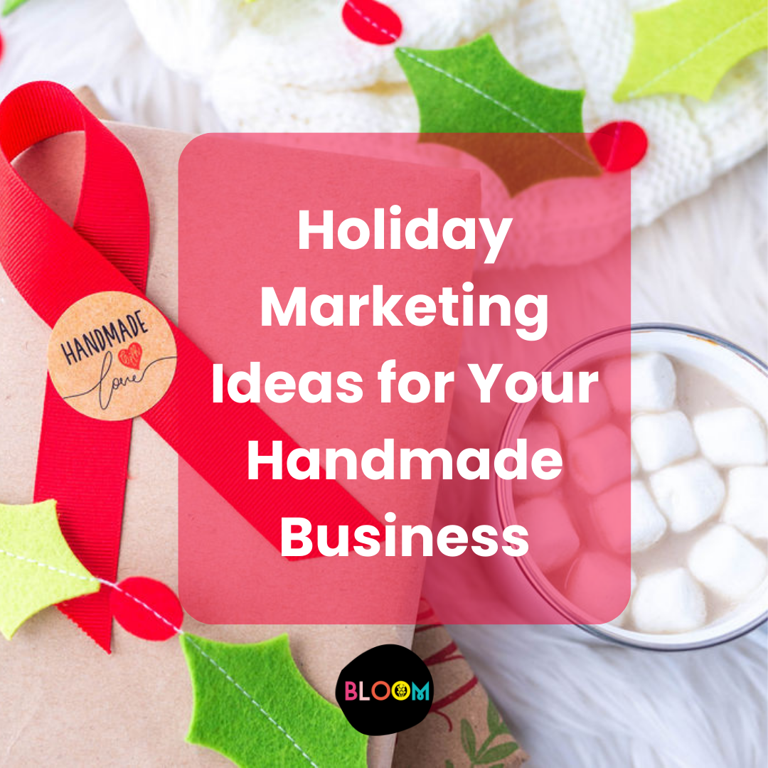 holiday marketing ideas for your handmade business