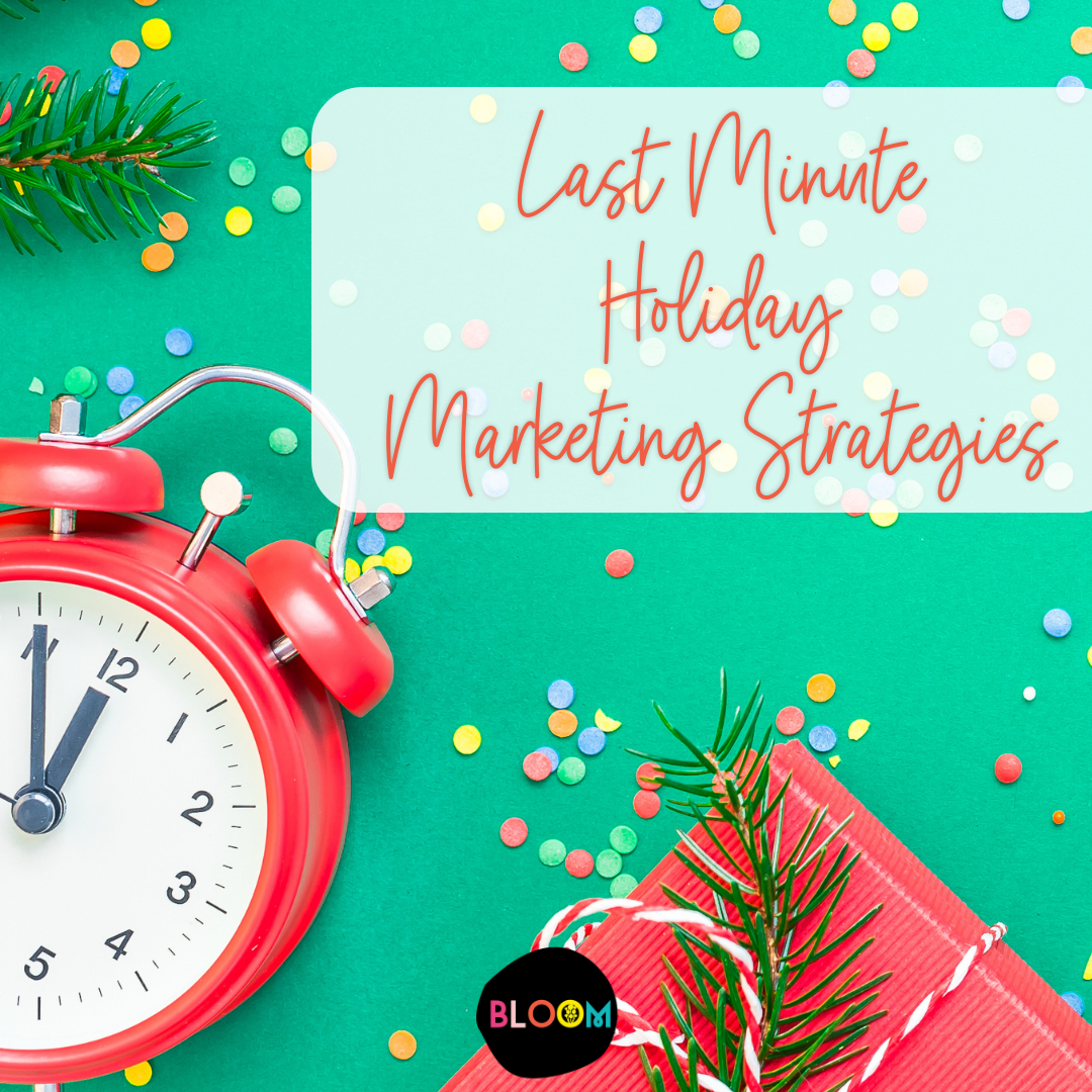 Last minute holiday marketing strategies