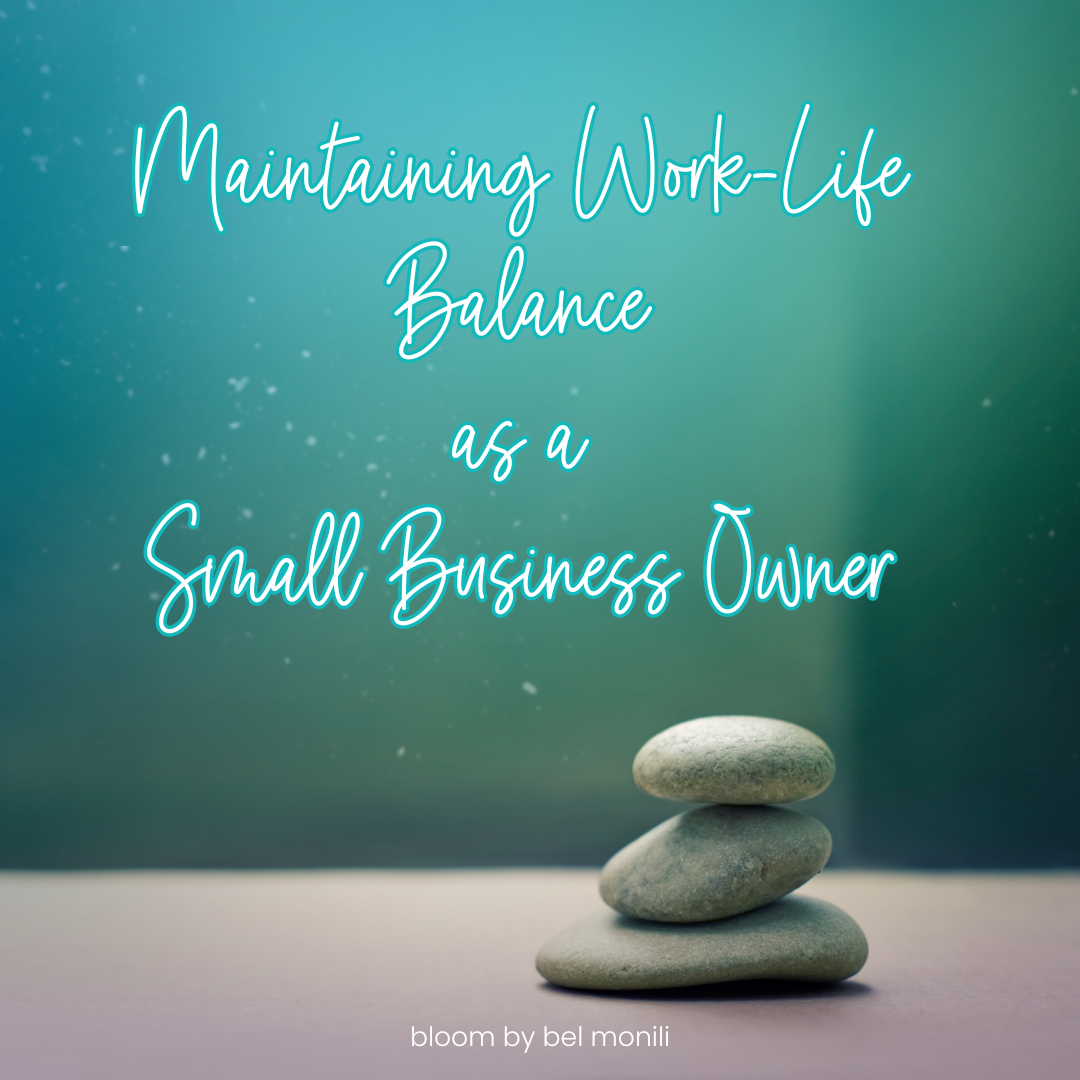 Maintaining Work-Life Balance as a Small Business Owner