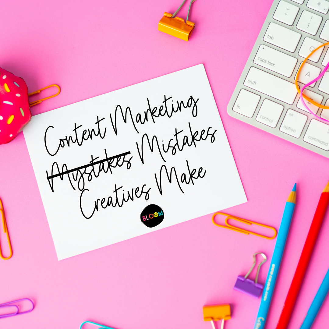 Content Marketing Mistakes Creatives Make