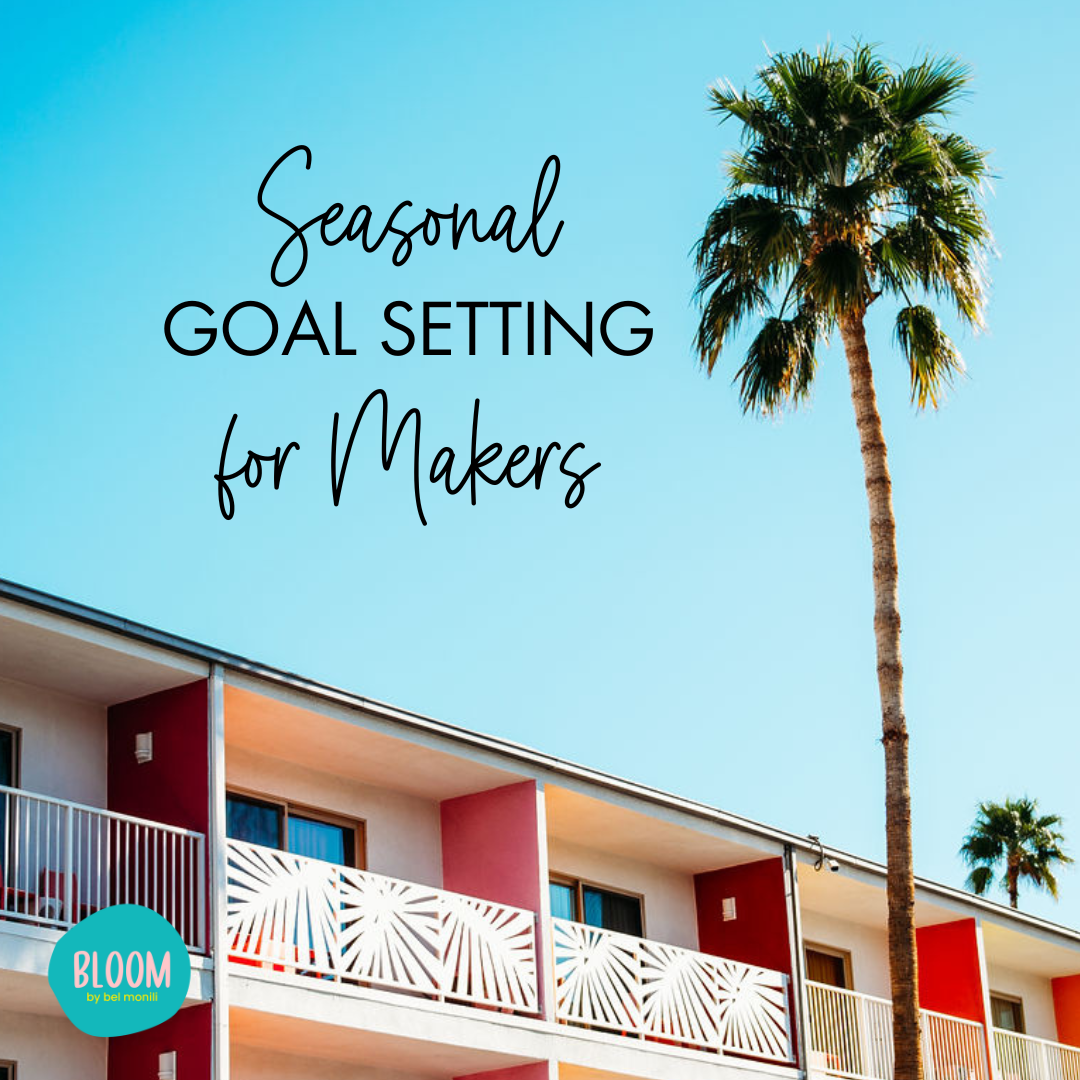 Seasonal Goal Setting for Makers