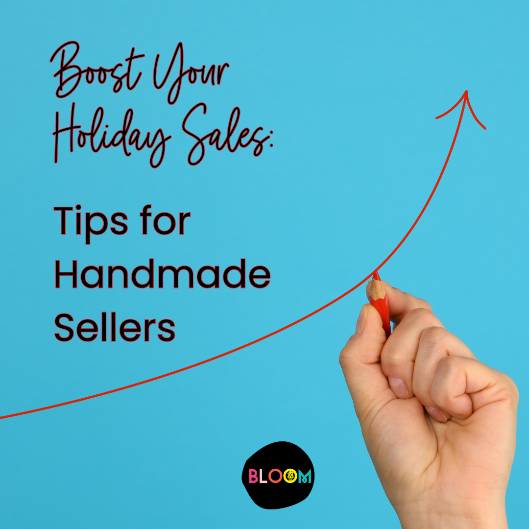 Boost Your Holiday Sales: Tips for Handmade Sellers