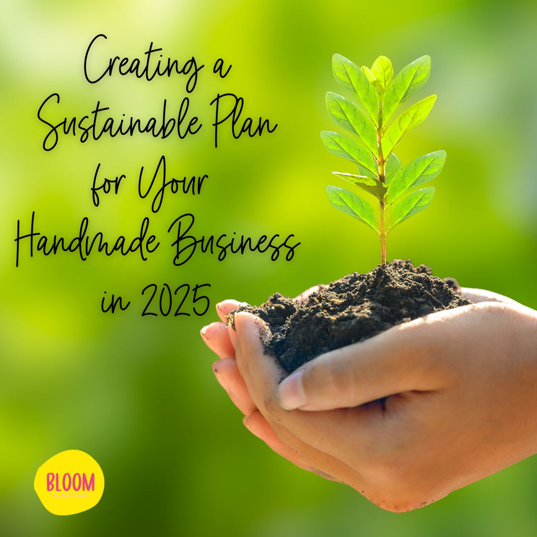 Creating a Sustainable Plan for Your Handmade Business